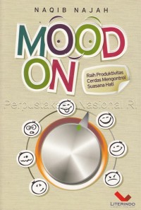Image of Mood on : raih produktivitas, cerdas mengontrol suasana hati