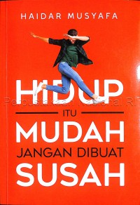 Image of Hidup itu mudah jangan dibuat susah