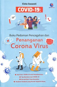 Covid 19 : buku pedoman pencegahan dan penanganan corona virus