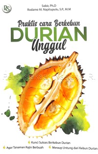 Praktis cara berkebun durian unggul