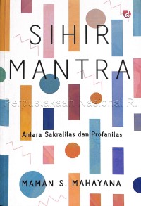 Image of Sihir mantra : antara sakralitas dan profanitas
