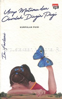 Image of Usap matamu dan ciumlah dingin pagi : kumpulan puisi