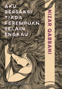 Image of Aku Bersaksi Tiada Perempuan Selain Engkau