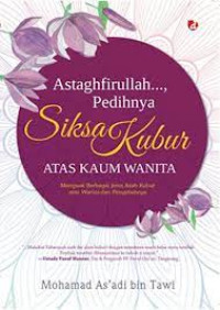 Image of Astaghfirullah, Pedihnya Siksa Kubur atas Kaum Wanita