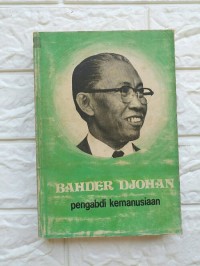 Image of Bahder Djohan : pengabdi kemanusiaan