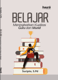 Image of Belajar - Meningkatkan Kualitas Guru dan Murid