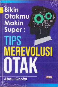 Image of Bikin otakmu makin super : tips merevolusi otak