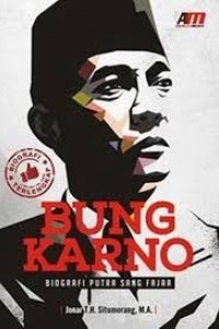 Image of Bung Karno Biografi Putra Sang Fajar