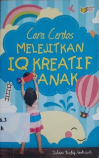 Cara Cerdas Melejitkan Iq Kreatif Anak