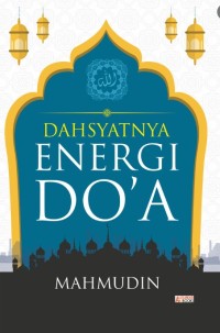 Dahsyatnya Energi Do'A