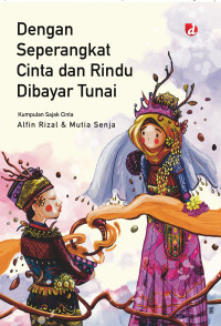 Image of Dengan Seperangkat Cinta dan Rindu Dibayar Tunai
