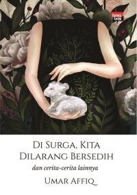 Image of Di Surga Kita Dilarang Bersedih