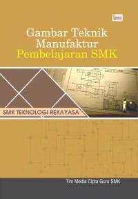 Image of Gambar teknik manufaktur untuk pembelajaran SMK