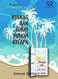 Kulkas dan Tujuh Pohon Kelapa