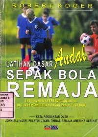 Latihan Dasar Andal Sepak Bola Remaja