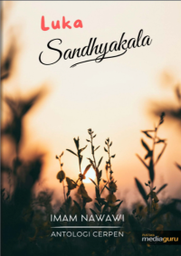 Image of Luka Sandhyakala (Antologi Cerpen)