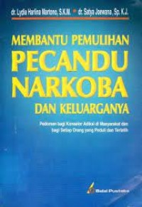 Image of Membantu Pemulihan Pecandu Narkoba dan Keluarganya