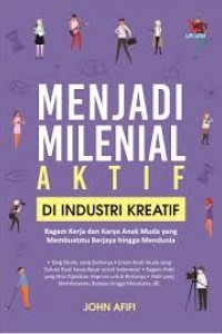 Menjadi Milenial Aktif di Industri Kreatif