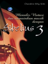 Image of Menulis dan Memainkan Musik Dengan Sibelius 3