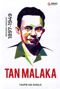Image of Tan Malaka ; Biografi Singkat (1897-1949)