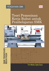 Image of Teori Pemesinan Kerja Bubut Untuk Pembelajaran Smk