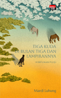 Image of Tiga Kuda di Bulan Tiga dan Lampirannya